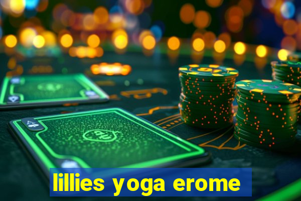 lillies yoga erome